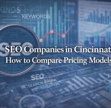 SEO Companies in Cincinnati: How to Compare Pricing Models